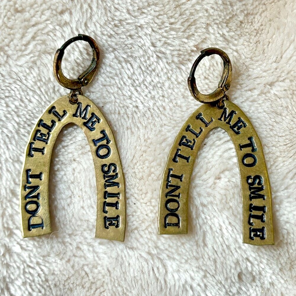 Don't Tell Me to Smile Handmade Brass Earrings